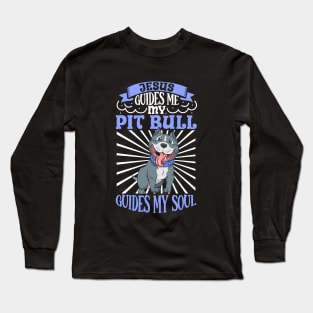 Jesus and my Pit Bull Long Sleeve T-Shirt